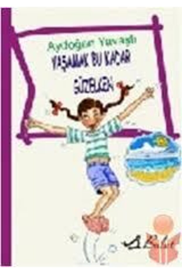 Yaşamak Bu Kadar Güzelken