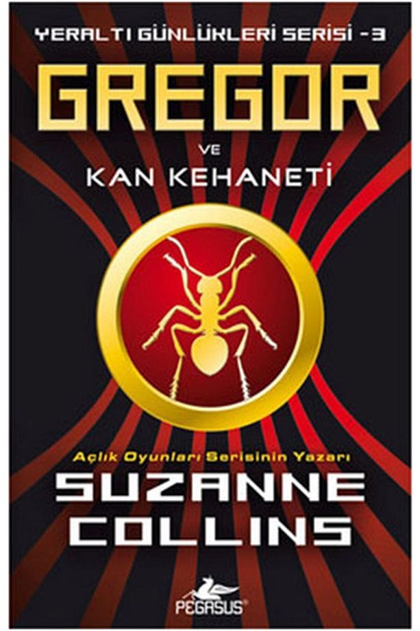 Gregor Ve Kan Kehaneti - Yeraltı Günlükleri Serisi 3 & Suzanne Collins - 1