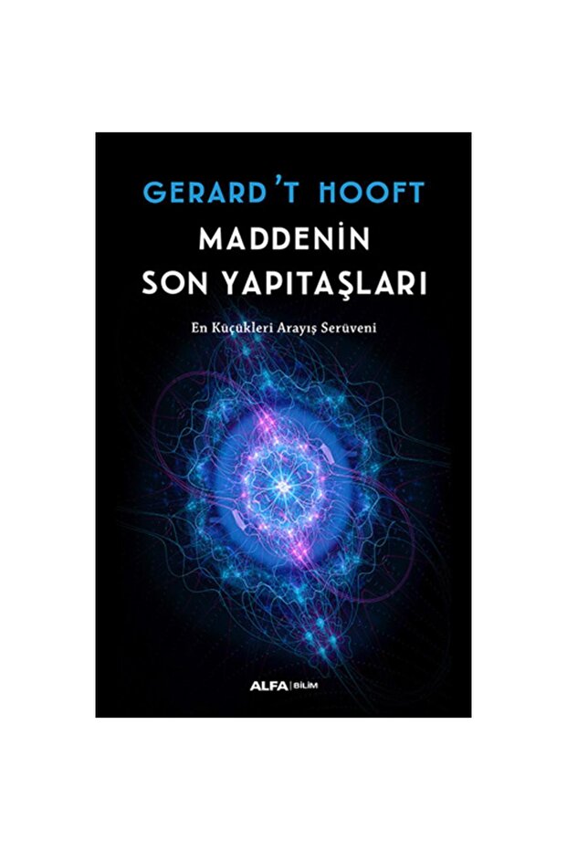 Maddenin Son Yapıtaşları Alfa Yayınları Science Turkish 13.5 X 21 Paperback