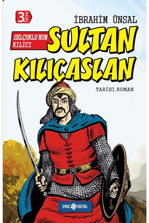 Selçuklu’nun Kılıcı Sultan Kılıçaslan</DNTCTMS> / İbrahim Ünsal / Genç Hayat</DNTCTMS> / 9786059562010