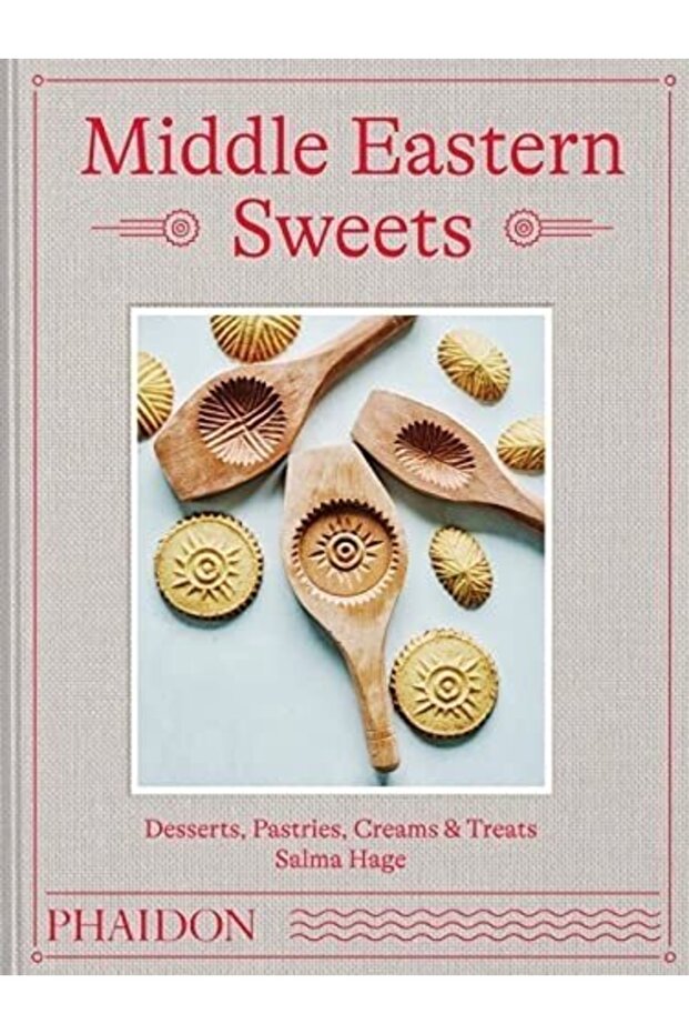 Middle Eastern Sweets: Desserts, Pastries, Creams & Treats