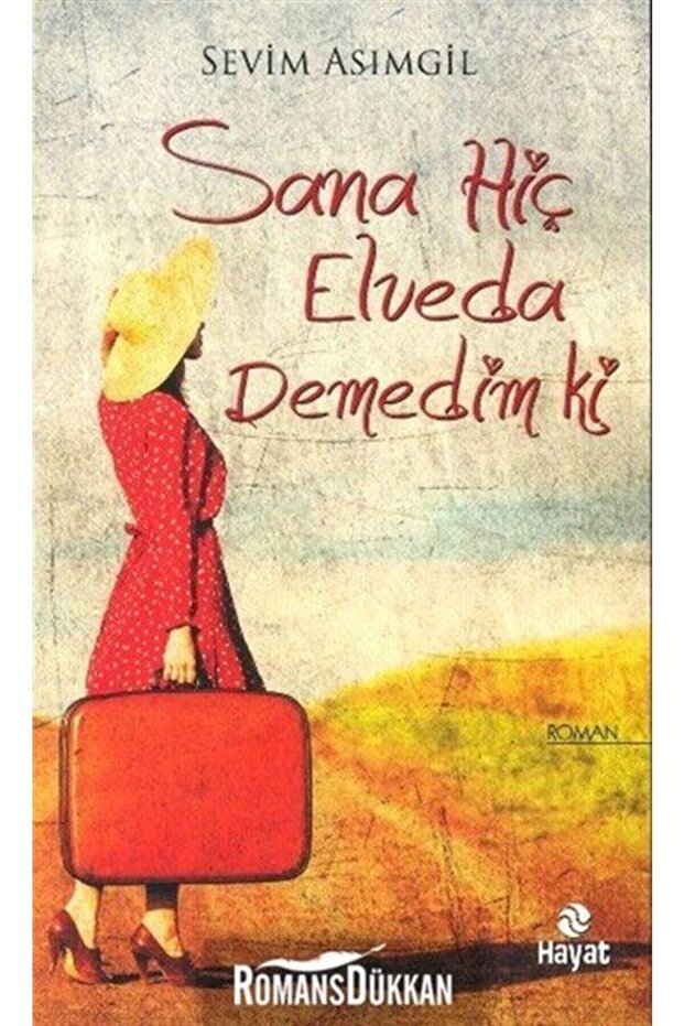Sana Hiç Elveda Demedim Ki - Sevim Asımgil -