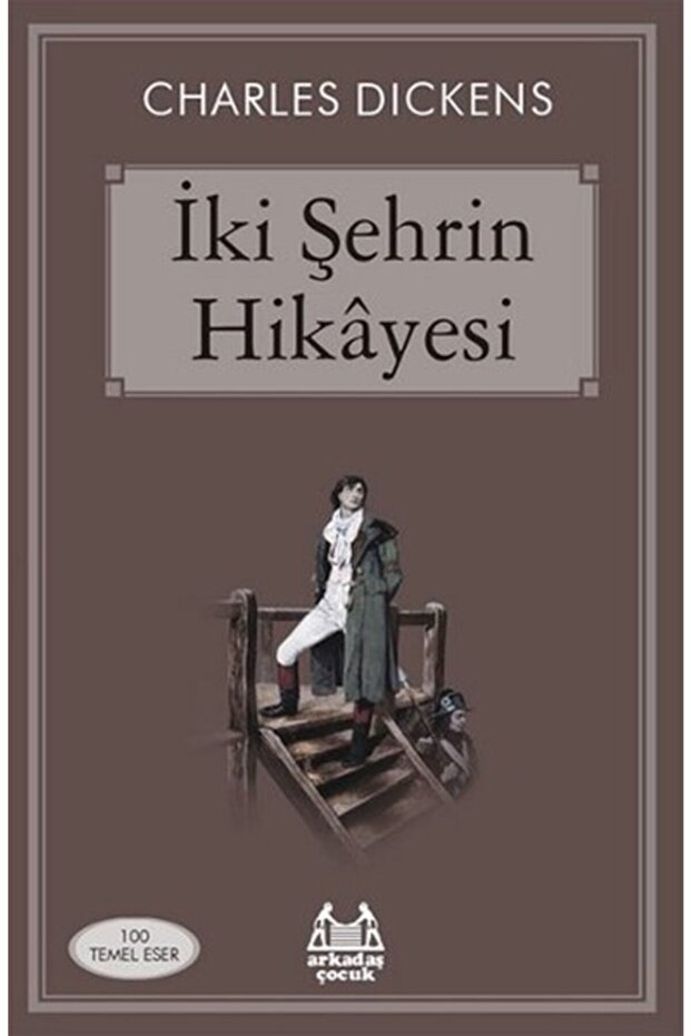 Iki Şehrin Hikayesi - Charles Dickens