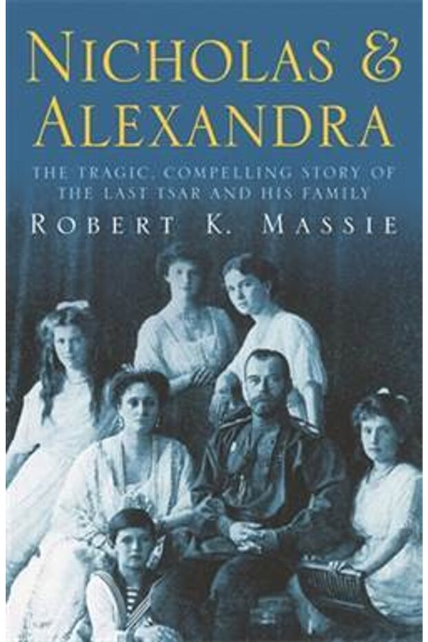 Nicholas & Alexandra: Robert K. Massie