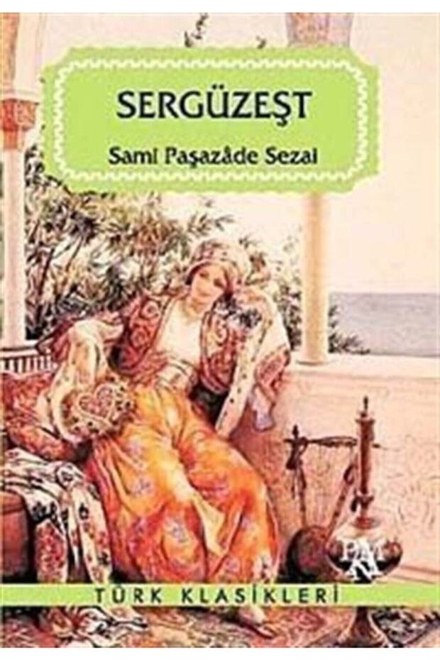 Sergüzeşt Sami Paşazade Sezai - Sami Paşazade Sezai