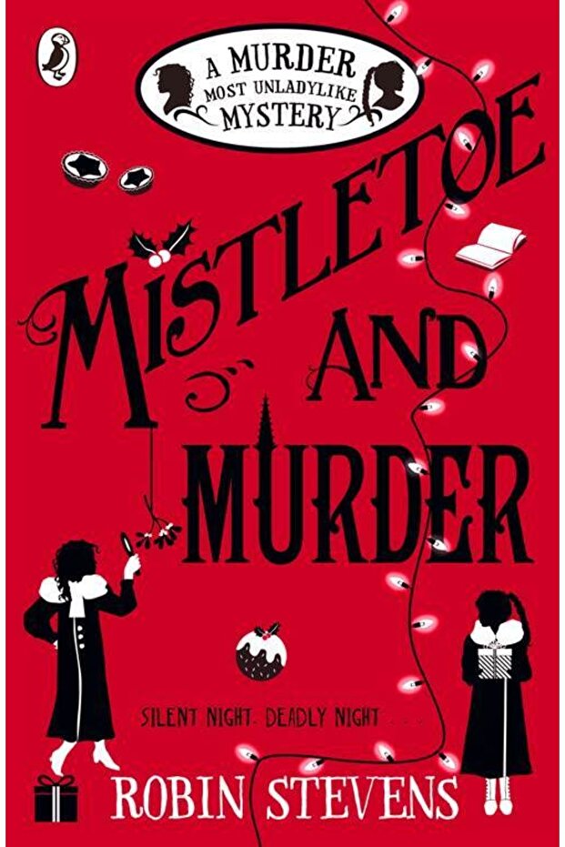 Mistletoe And Murder (a Murder Most Unladylike Mystery)