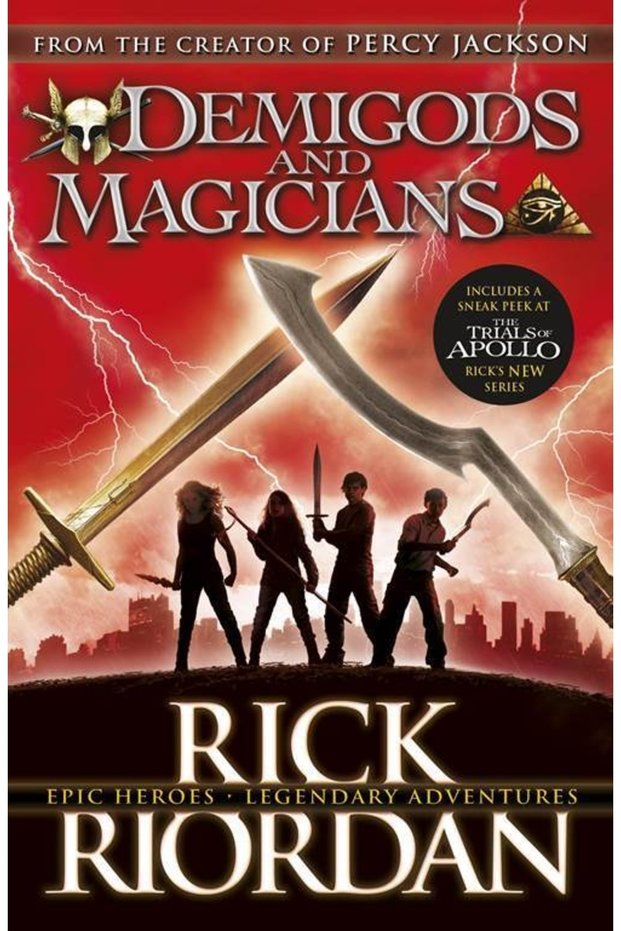Demigods and Magicians: Three Stories from the World of Percy Jackson and the Kane Chronicles