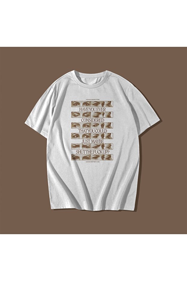 Have You Ever Considered Written Sarcastic Style Oversize Unisex Cotton T-Shirt Tee