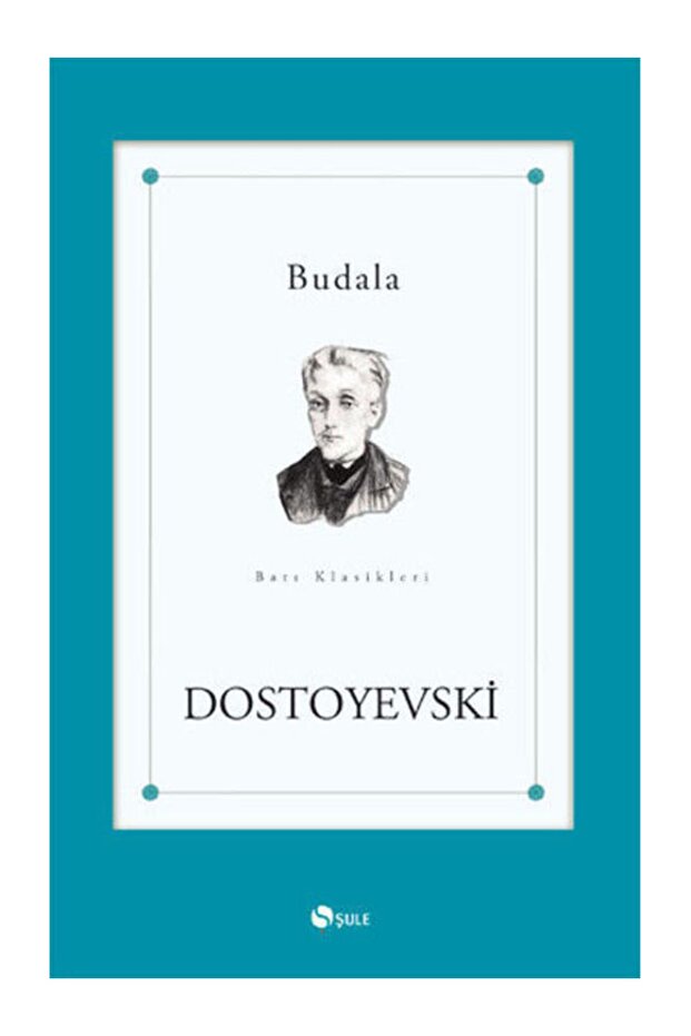 Budala Fyodor Mihayloviç Dostoyevski