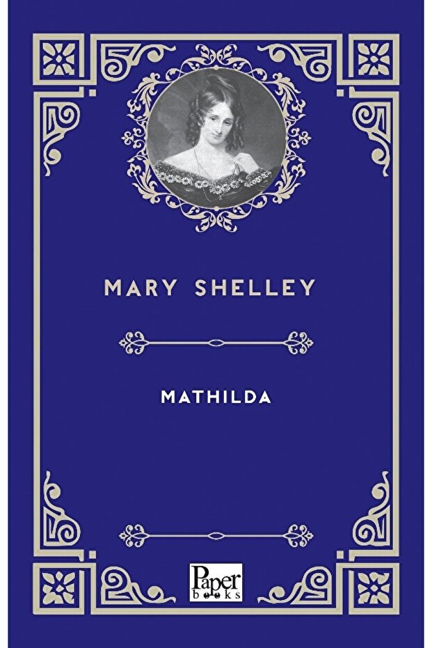 Mathilda / Mary Shelley / / 9786258098402