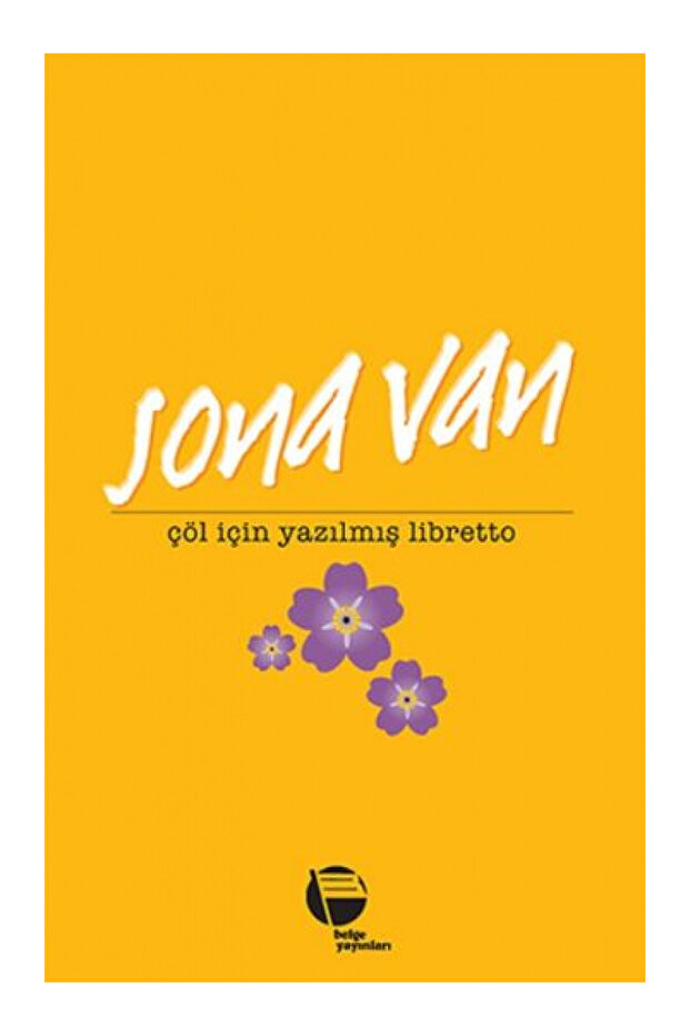 Çöl İçin Yazılmış Libretto - Sona Van