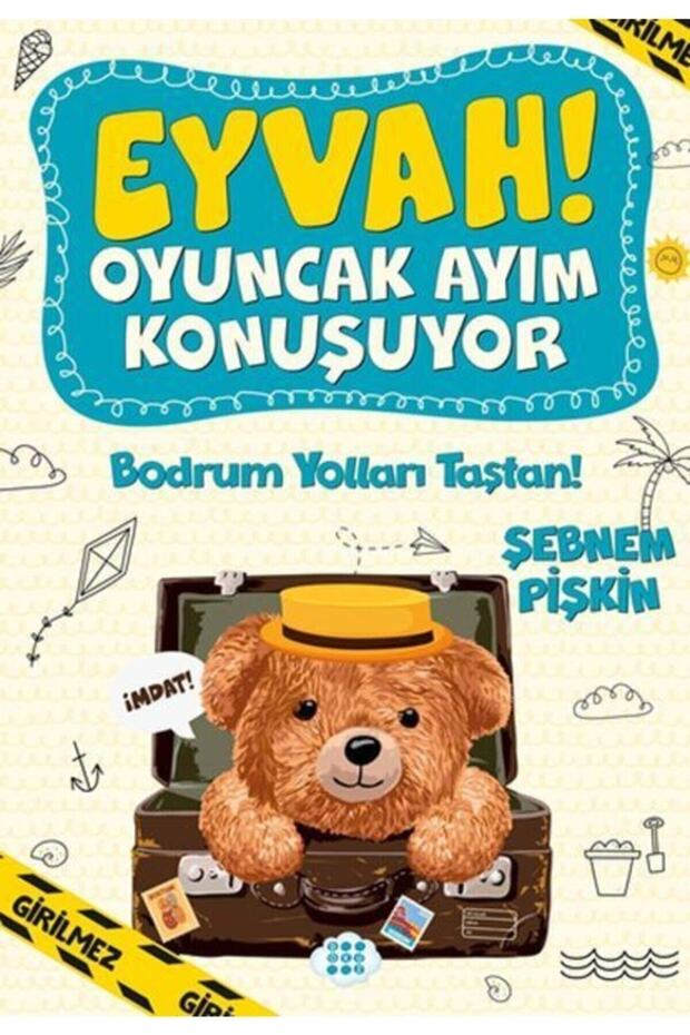 Bodrum Yolları Taştan Eyvah Oyuncak Ayım Konuşuyor 3