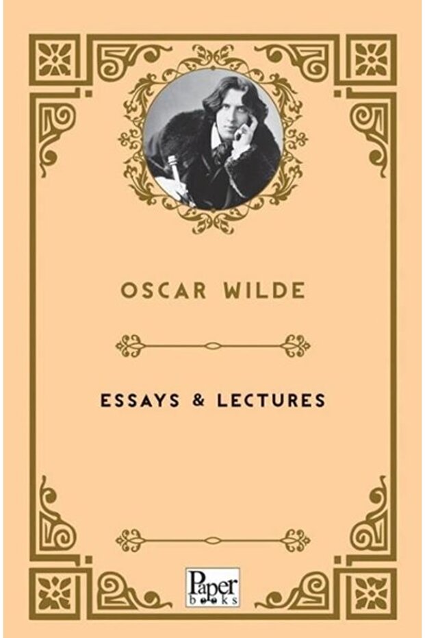 Essays & Lectures / Oscar Wilde / Paper Books / 9786258098228