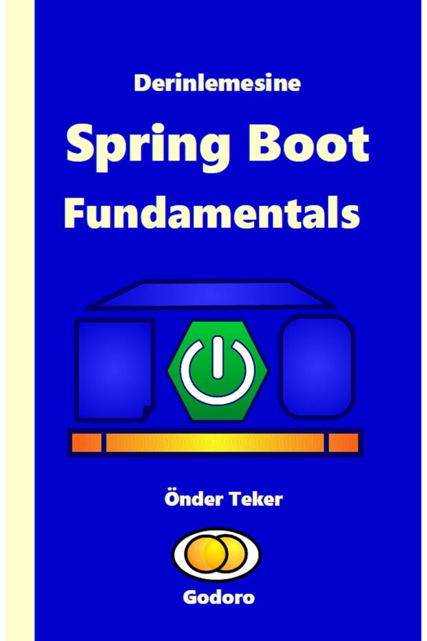 Derinlemesine Java Spring Boot Fundamentals
