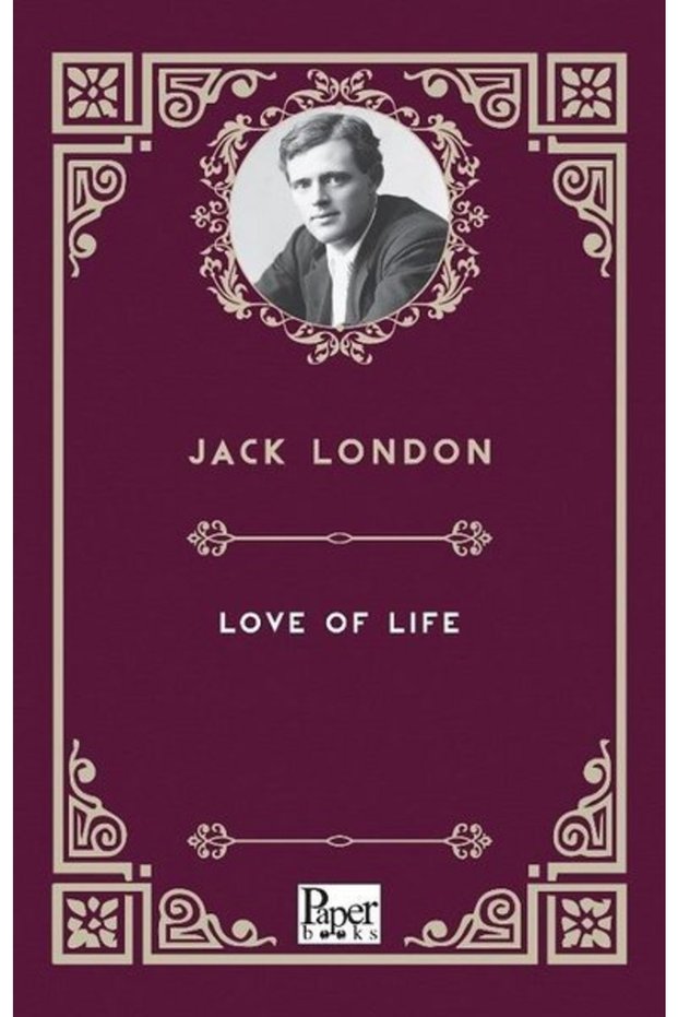 Love of Life / Jack London / / 9786258426717