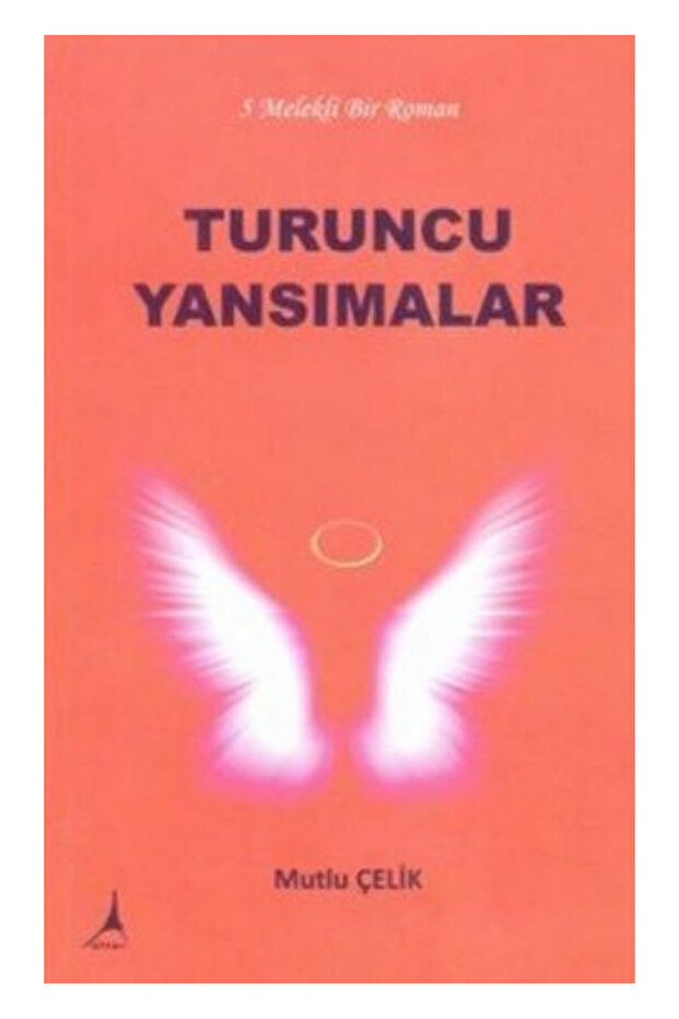 Turuncu Yansımalar - Mutlu Çelik