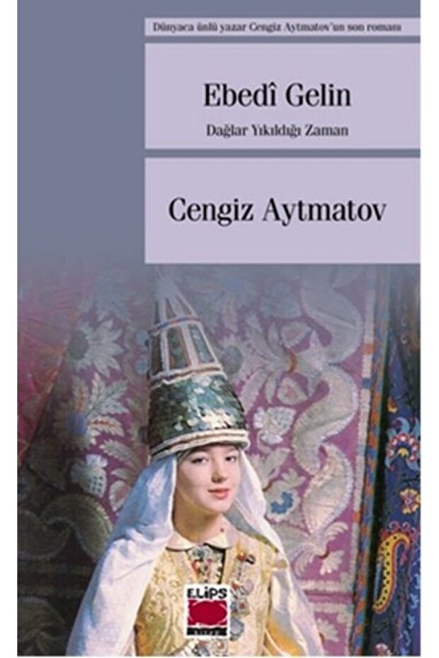 Ebedi Gelin - Cengiz Aytmatov -
