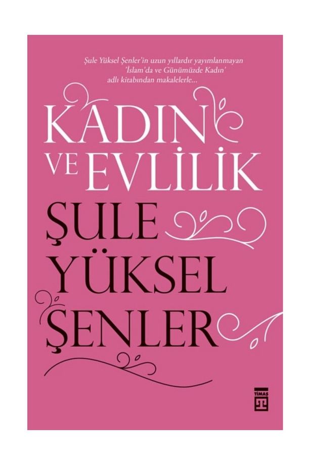 Kadın ve Evlilik - Şule Yüksel Şenler - 1