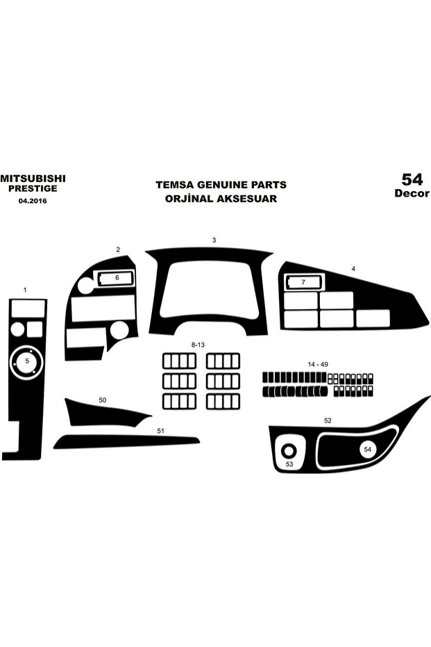 Meriç ®   Mitsubishi Temsa Prestige Torpedo Trim Glossy Black 54 Pieces 2016-›