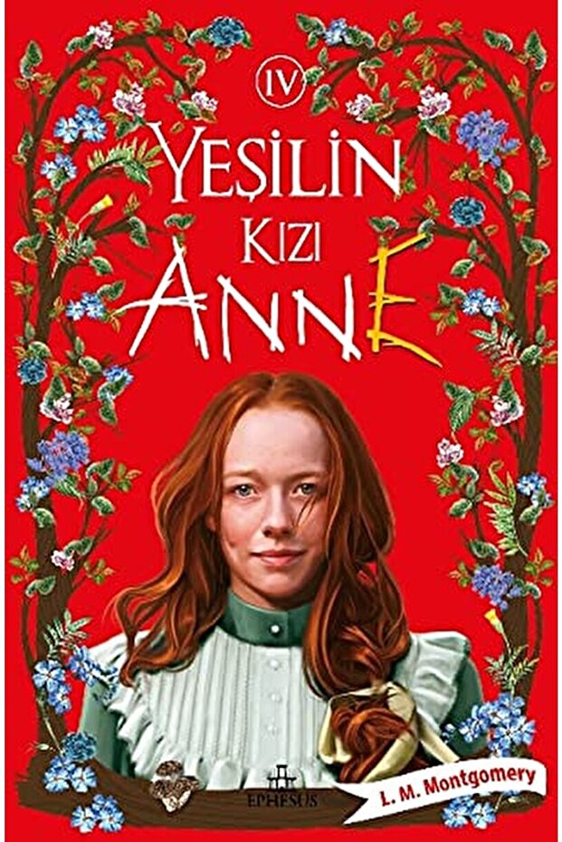 Yeşilin Kızı Anne 4 / L. M. Montgomery / / 9786257077446