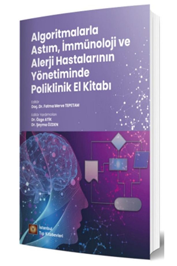 Algoritmalarla Astım, Immünoloji Ve Alerji Hastalarının Yönetiminde Poliklinik El Kitabı - 1