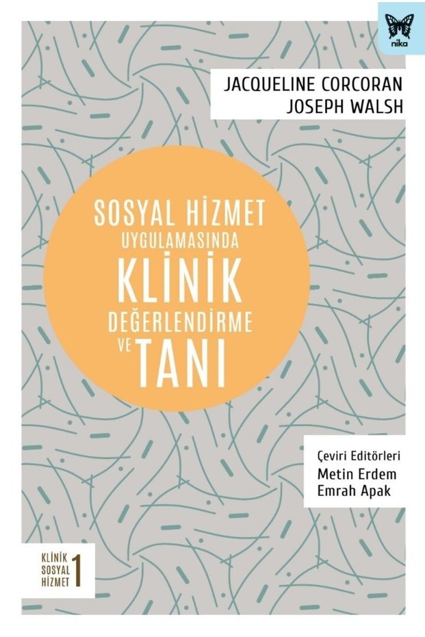 Sosyal Hizmet Uygulamasında Klinik Değerlendirme Ve Tanı - - Jacqueline Corcoran & Jos