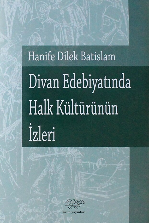 Divan Edebiyatında Halk Kültürünün İzleri