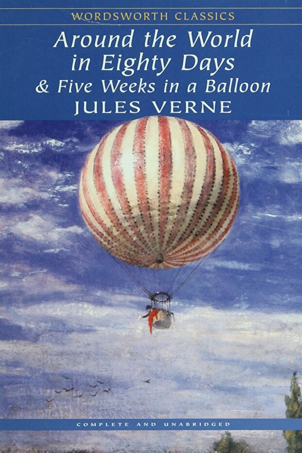 Around the World in Eighty Days And Five Weeks in A Balloon