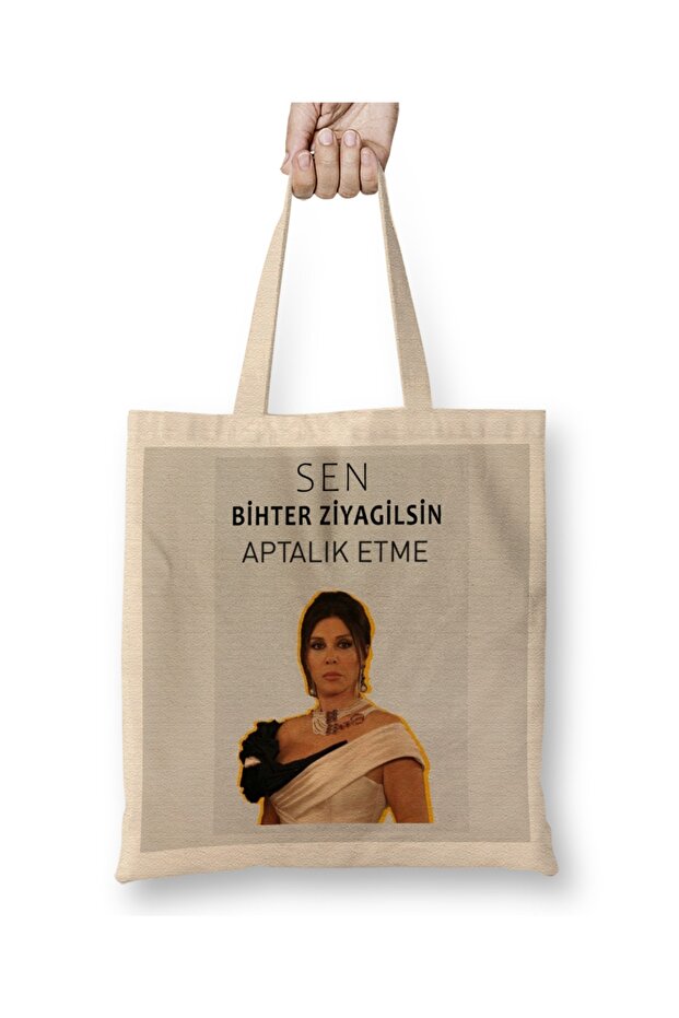 You are Bihter Ziyagilsin Don't be a fool Aşk-ı Memnu 01 Cloth Bag Long Handle