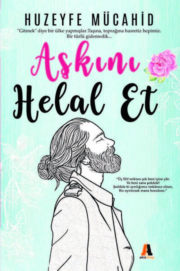 Aşkını Helal Et - HUZEYFE MÜCAHİD - 1