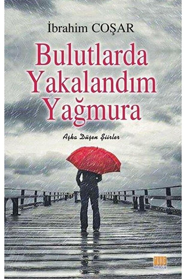 Bulutlarda Yakalandım Yağmura