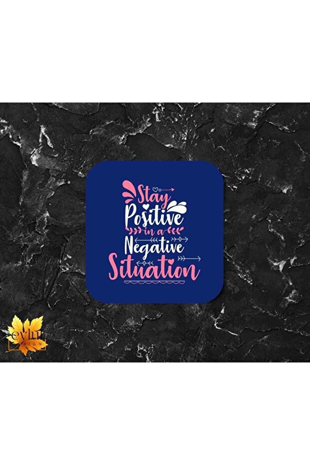 Stay Positive Printed Special Design Printed MDF Square Coaster
