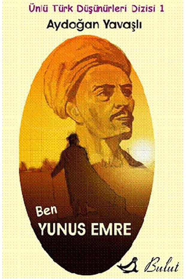 Ben Yunus Emre - Aydoğan Yavaşlı 9789752863378