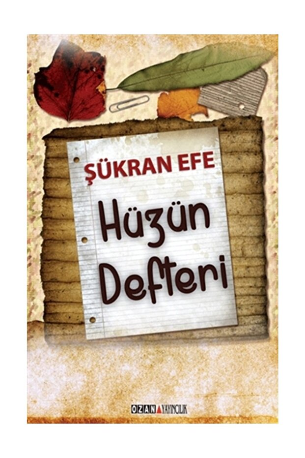 Hüzün Defteri - Şükran Efe