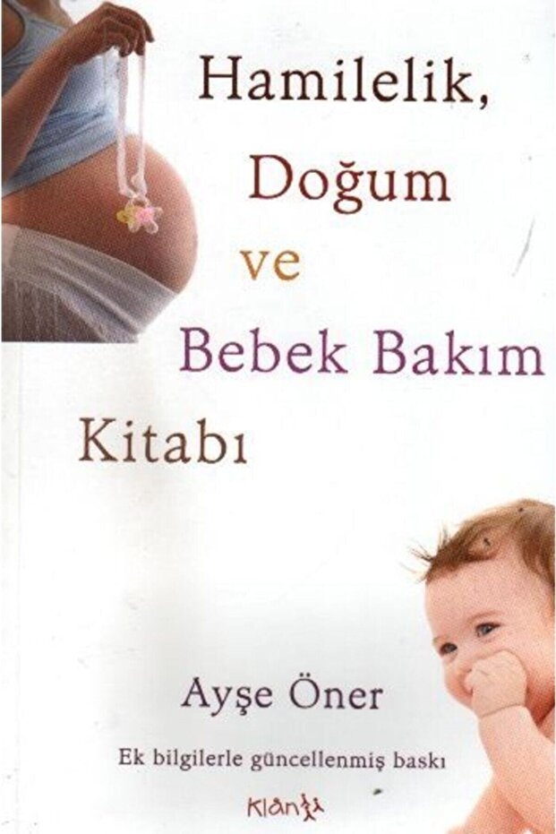 Klan Yayınları Hamilelik, Doğum Ve Bebek Bakım Kitabı - Ayşe Öner