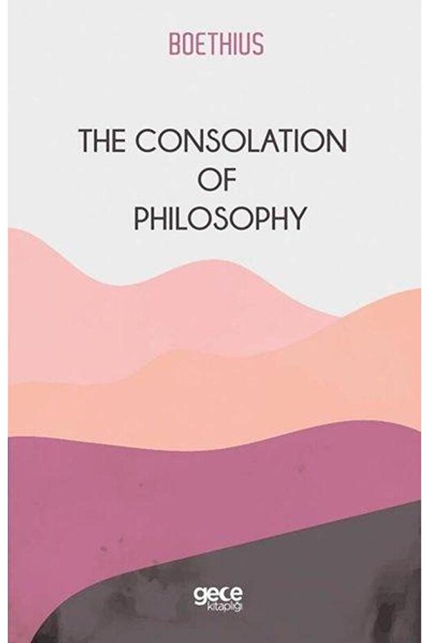 The Consolation of Philoshopy
