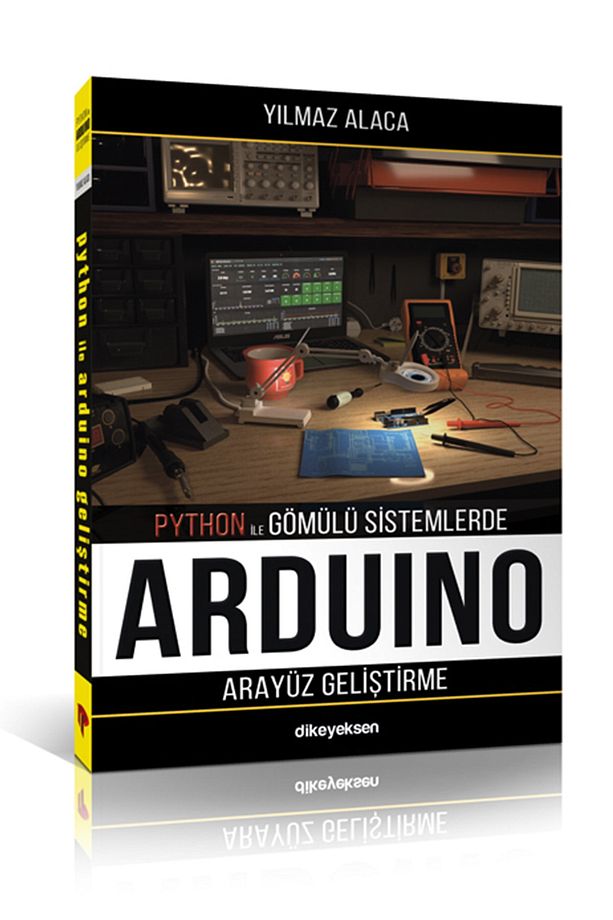 Python ile Gömülü Sistemlerde Arduino için Arayüz Geliştirme Yılmaz Alaca - 1