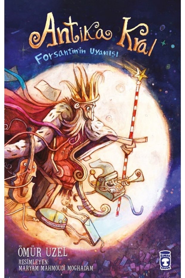 Book Antika Kral - Forsantin'in Uyanışı - Ömür Uzel - Timaş Çocuk