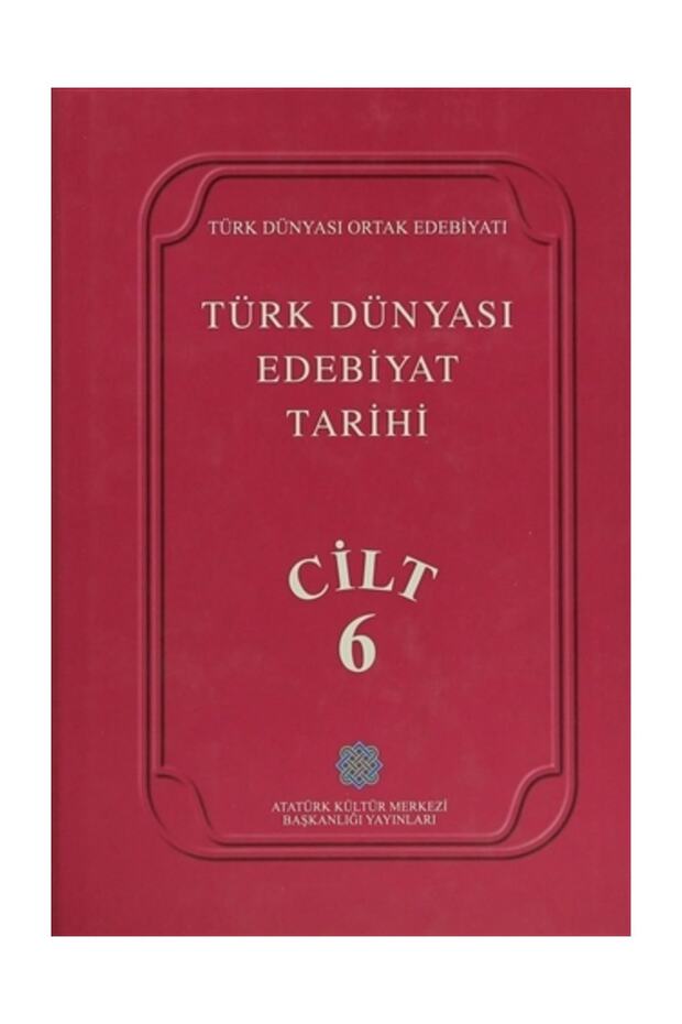 Turkish World Literature History Volume: 6 - Collective