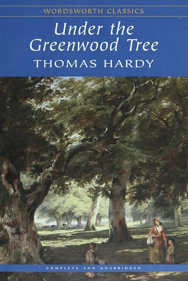 Under The Greenwood Tree Thomas Hardy