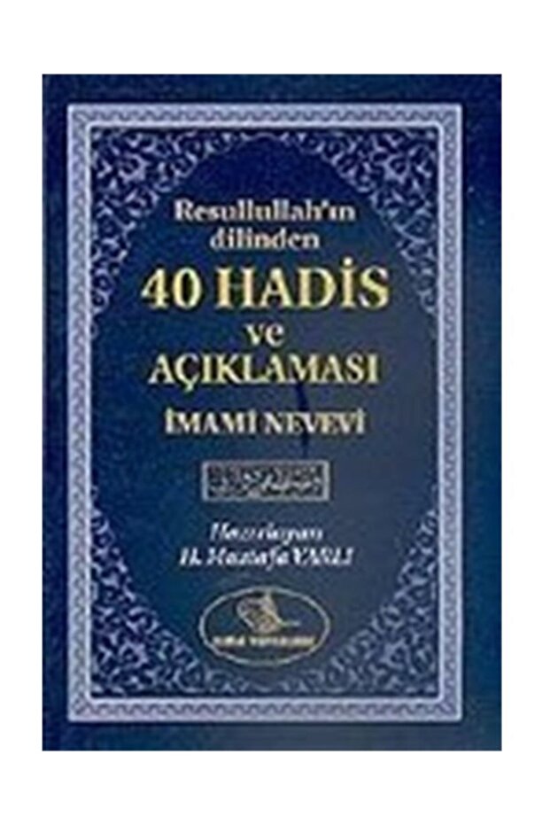 Resullullah'ın Dilinden 40 Hadis Ve Açıklaması-imami Nevevi - 1