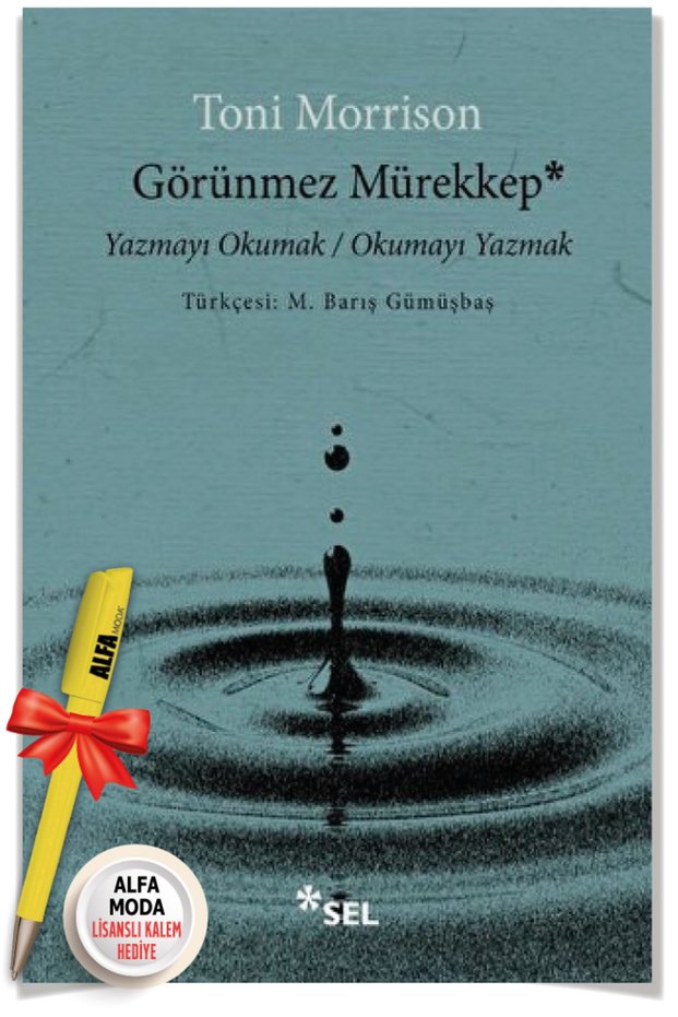 Görünmez Mürekkep - Yazmayı Okumak / Okumayı Yazmak (Toni Morrison) + Fashion Pencil - Sel Yayıncılık