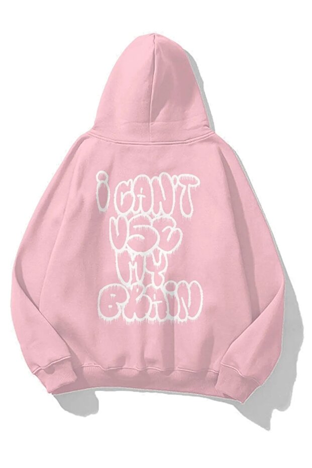 Unisex Powder Pink I Can't Use My Brain Printed 3 thread Hooded Sweatshirt