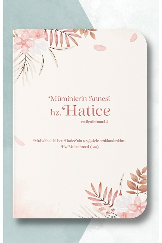 Mother of Believers Hz. Hatice Notebook