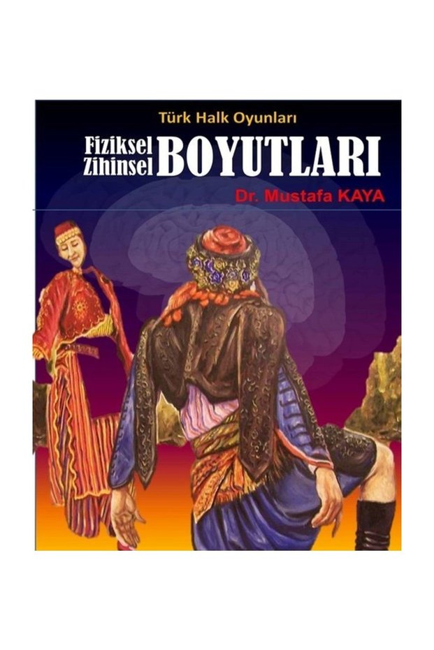 Türk Halk Oyunları Fiziksel Zihinsel Boyutları
