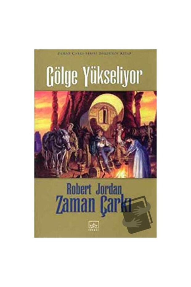 Gölge Yükseliyor / Zaman Çarkı 4 (Ciltli)