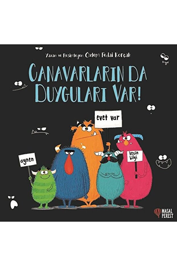 Canavarların da Duyguları Var! / Özlem Fedai Korçak / Masalperest / 9786052164945 - 1