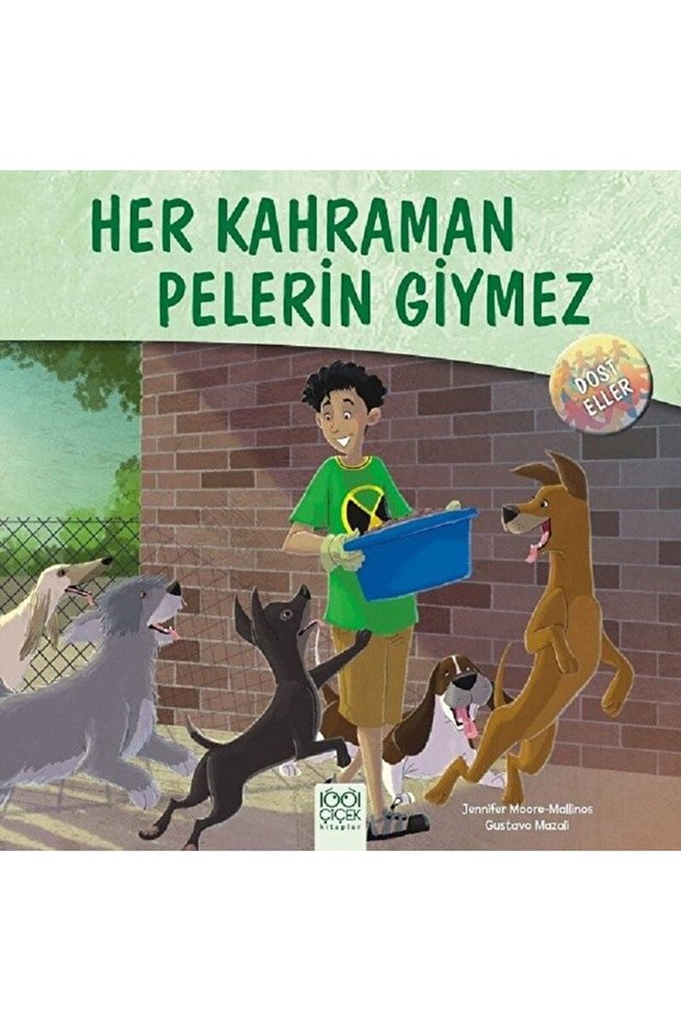 Dost Eller - Her Kahraman Pelerin Giymez / 1001 Çiçek Kitaplar / 9786053413622