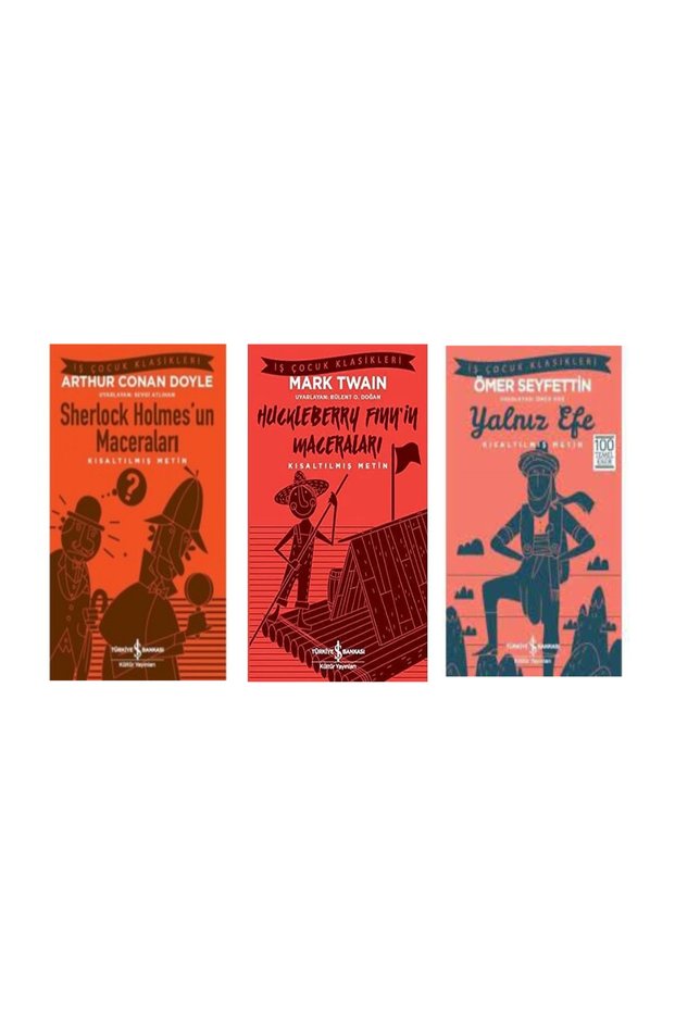 Sherlock Holmes’un Maceraları & Huckleberry Finn’in Maceraları & Yalnız Efe