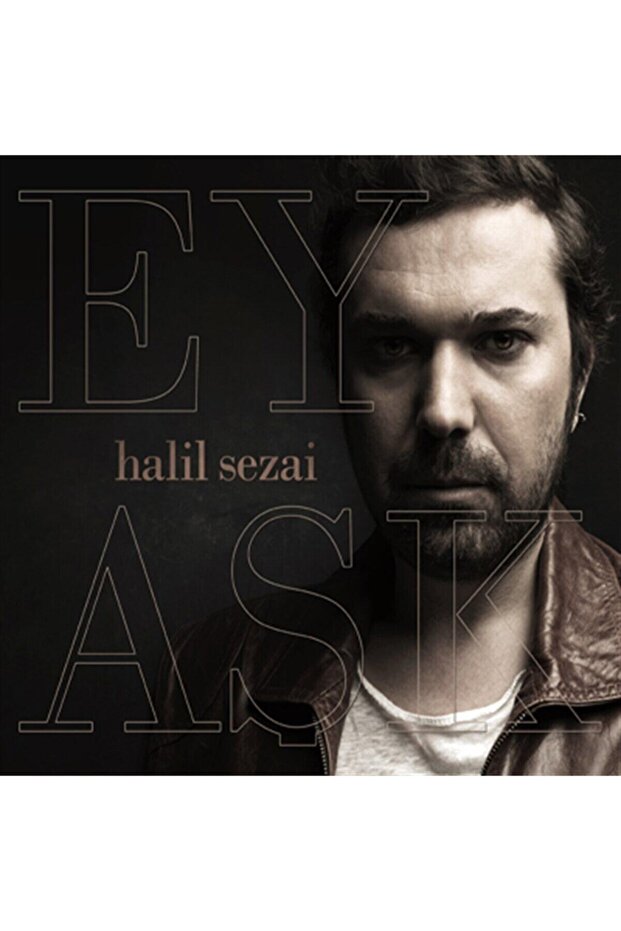 Cd - Halil Sezai - Ey Love